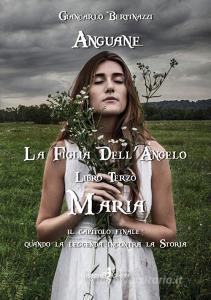 Maria. Anguane. La figlia dellangelo vol.3.pdf