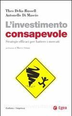 L investimento consapevole. Strategie efficaci per battere i mercati.pdf