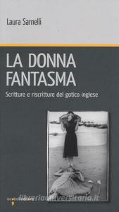 La donna fantasma. Scritture e riscritture del gotico inglese.pdf