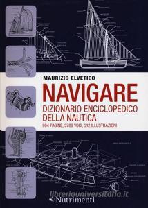Navigare. Dizionario enciclopedico della nautica.pdf