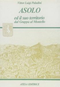 Asolo ed il suo territorio dal Grappa al Montello (rist. anast. Asolo, 1919/2).pdf