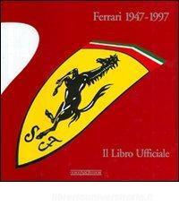 Ferrari 1947-1997. Il libro ufficiale.pdf