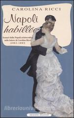 Napoli «Habillée». Scenari della Napoli aristocratica nelle lettere di Carolina Ricci (1882-1883).pdf