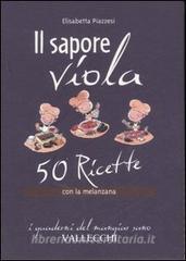 Il sapore viola. 50 ricetta con la melanzana.pdf