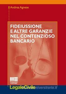 Fideiussione e altre garanzie nel contenzioso bancario.pdf