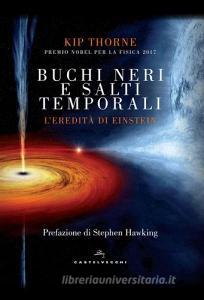 Buchi neri e salti temporali. Leredità di Einstein.pdf