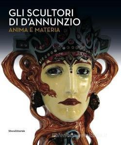 Gli scultori di DAnnunzio. Anima e materia.pdf
