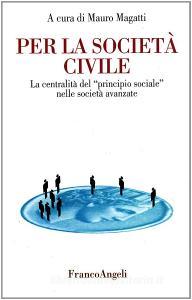 Per la società civile. La centralità del «Principio sociale» nelle società avanzate.pdf