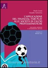 L applicazione del financial fair play alle società di calcio professionistiche. Indicazioni operative e considerazioni critiche.pdf