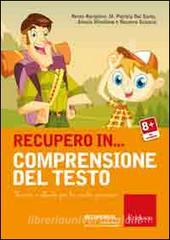 Recupero in... comprensione del testo. Percorsi e attività per la scuola primaria. CD-ROM.pdf