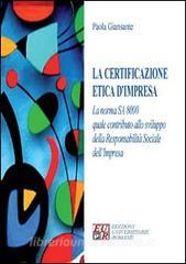 La certificazione etica dimpresa. La norma SA 8000 quale contributo allo sviluppo della responsabilità sociale dellimpresa.pdf