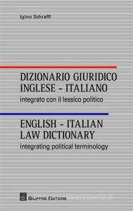 Dizionario giuridico inglese-italiano. Integrato con il lessico politico. Ediz. italiana e inglese.pdf