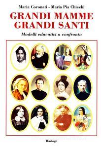 Grandi mamme, grandi santi. Modelli educativi a confronto.pdf