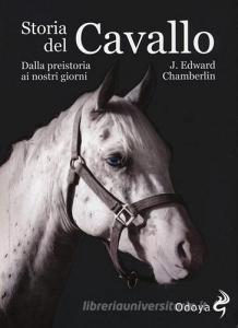 Storia del cavallo. Dalla preistoria ai nostri giorni.pdf