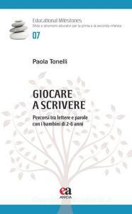 Giocare a scrivere. Percorsi tra lettere e parole con i bambini di 2-6 anni.pdf
