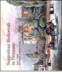 Suggestioni medioevali in Piemonte. Luci e colori nei castelli di Enrico Gonin.pdf