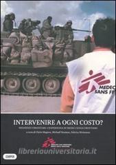 Intervenire a ogni costo? Negoziati umanitari: lesperienza di medici senza frontiere.pdf