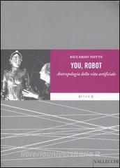You robot. Antropologia della vita artificiale.pdf