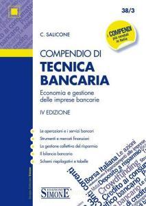 Compendio di tecnica bancaria. Economia e gestione delle imprese bancarie.pdf