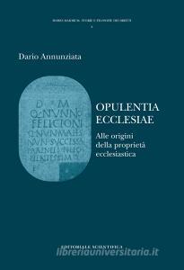 Opulentia ecclesiae. Alle origini della proprietà ecclesiatica.pdf