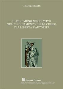 Il fenomeno associativo nellordinamento della Chiesa tra libertà e autorità.pdf