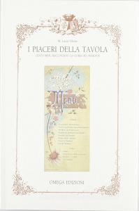 I piaceri della tavola. Cento menù raccontano la storia del Piemonte.pdf