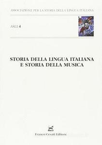 Storia della lingua italiana e storia dela musica. Atti del 4° Convegno ASLI (Sanremo, 29-30 aprile 2004).pdf