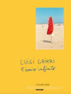 Luigi Ghirri. Lamico infinito.pdf