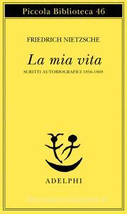 La mia vita. Scritti autobiografici 1856-1869.pdf