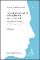 Psicodinamica del Sé nelle relazioni interpersonali. Ricerca, patologia, intervento.pdf