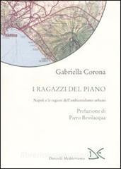 I ragazzi del piano. Napoli e le ragioni dellambientalismo urbano.pdf