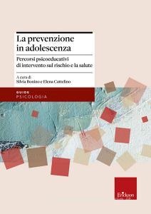 La prevenzione in adolescenza. Percorsi psicoeducativi di intervento sul rischio e la salute.pdf