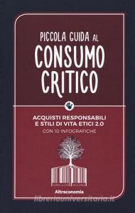 Piccola guida al consumo critico. Acquisti responsabili e stili di vita etici 2.0.pdf