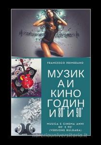 Musica e cinema anni 80 e 90. Ediz. bulgara.pdf