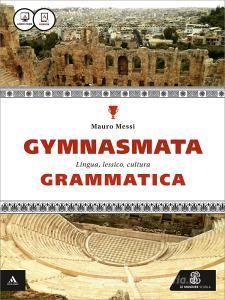 Gymnasmata. Grammatica. Per i Licei e gli Ist. magistrali. Con e-book. Con espansione online.pdf
