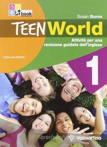 Teenworld. Attività per una revisione guidata dellinglese. Per le Scuole superiori vol.1.pdf
