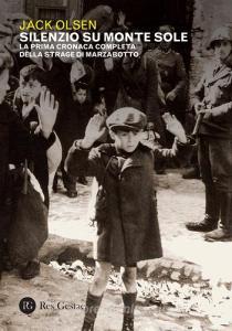 Silenzio sul Monte Sole. La prima cronaca completa della strage di Marzabotto.pdf