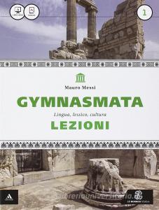 Gymnasmata. Lezioni. Eureka. Per i Licei e gli Ist. magistrali. Con e-book. Con espansione online vol.1.pdf