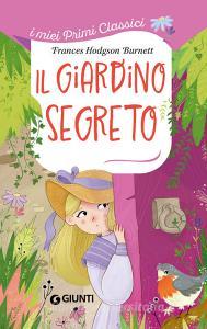 Ebook Il giardino segreto di Hodgson Burnett Frances edito da Giunti