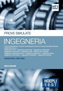 Hoepli test. Ingegneria. Prove simulate. Per la preparazione ai test di ammissione ai corsi di laurea triennale dellarea politecnica vol.1.pdf