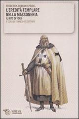 L eredità templare nella massoneria. Il rito di York.pdf