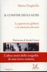 Il confine degli altri. La questione giuliana e la memoria slovena.pdf