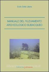 Manuale del rilevamento archeologico subacqueo.pdf