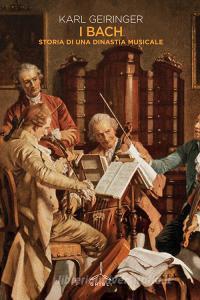 I Bach. Storia di una dinastia musicale.pdf