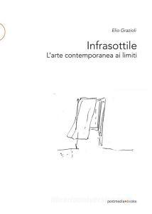 Infrasottile. Larte contemporanea ai limiti.pdf