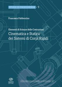 Elementi di scienza delle costruzioni. Cinematica e statica dei sistemi di corpi rigidi.pdf