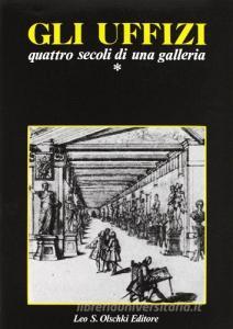 Gli Uffizi. Quattro secoli di una galleria. Atti del Convegno internazionale di studi (Firenze, 20-24 settembre 1982).pdf