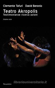 Teatro Akropolis. Testimonianze ricerca azioni vol.9.pdf
