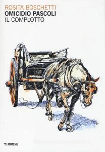 Omicidio Pascoli. Il complotto.pdf