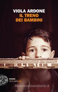 Libro Ebook Il treno dei bambini di Ardone Viola di Einaudi